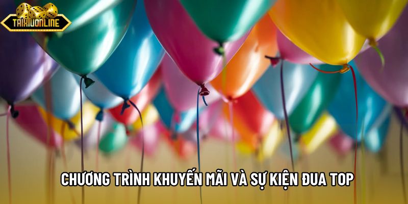 Chương trình khuyến mãi và sự kiện đua top Chương trình khuyến mãi và sự kiện đua top