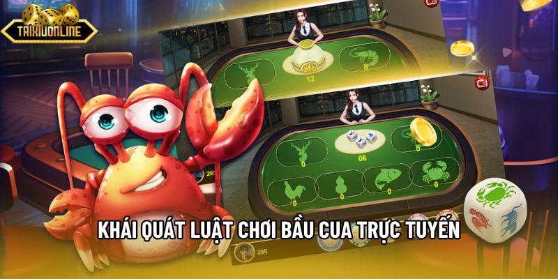 Khái quát luật chơi bầu cua trực tuyến Khái quát luật chơi bầu cua trực tuyến