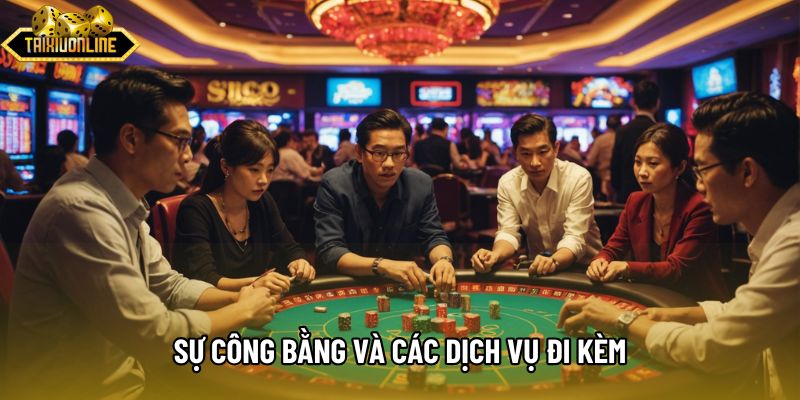 Sự công bằng và các dịch vụ đi kèm Sự công bằng và các dịch vụ đi kèm