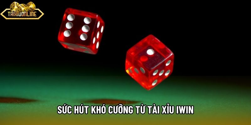 Sức hút khó cưỡng từ Tài xỉu Iwin